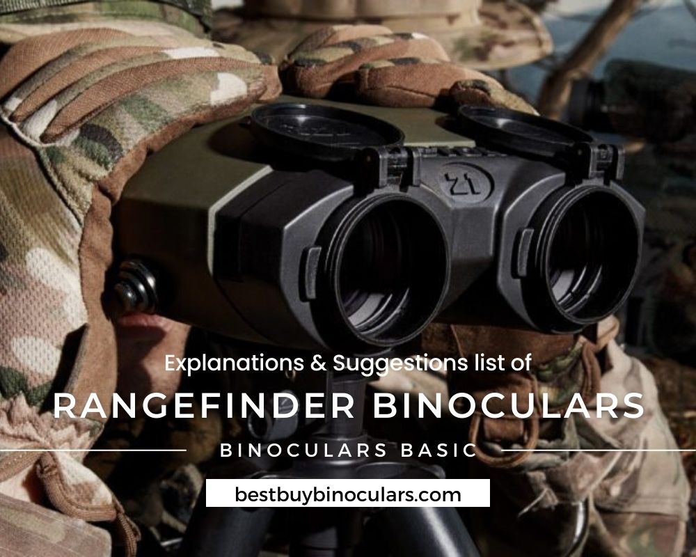 rangefinder binoculars explains & suggestions